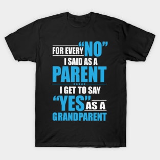 Parenting 'No' to Grandparenting 'Yes T-Shirt